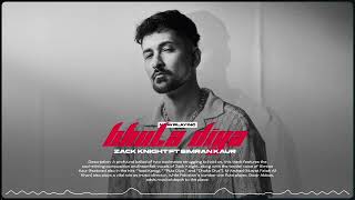 Zack Knight - Bhula Diya Ft Simran Kaur Slowed & Reverb