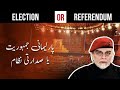 Election or referendum parliamentary democracy or presidential system pakistan zaidhamid