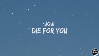 Joji - Die For You [Lyrics] "The only time we speak is in my dreams"