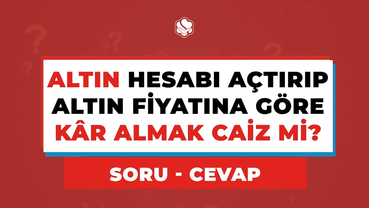 Altin Hesabi Actirip Altin Fiyatina Gore Kar Almak Caiz Mi Youtube