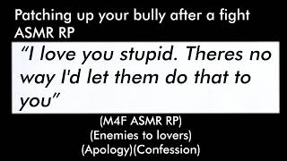 Patching up your bully after a fight (M4F ASMR RP)(Enemies to lovers)(Apology)(Confession)