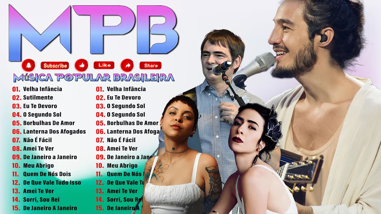 MPB As Melhores - Músicas Popular Brasileira - Djavan, Marisa Monte, Caetano Veloso, Gal Costa 