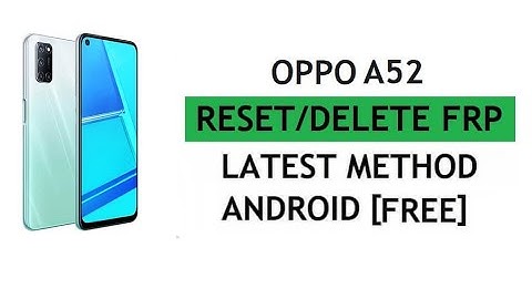 CPH-2061 OPPO  A52 Bypass frp Android 11|all OPPO  frp Gmail Bypass Google Account Unlock