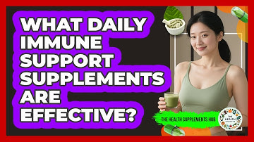 What Daily Immune Support Supplements Are Effective? - The Health Supplement Hub