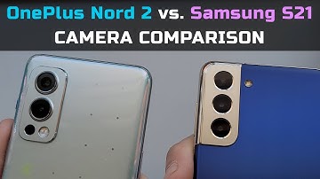 Oneplus Nord 2 vs Samsung S21 Camera comparison