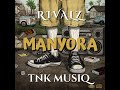 Rivalz & TNK MusiQ - Manyora (Main Mix)