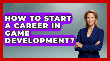 How To Start A Career In Game Development? - Job Success Network
