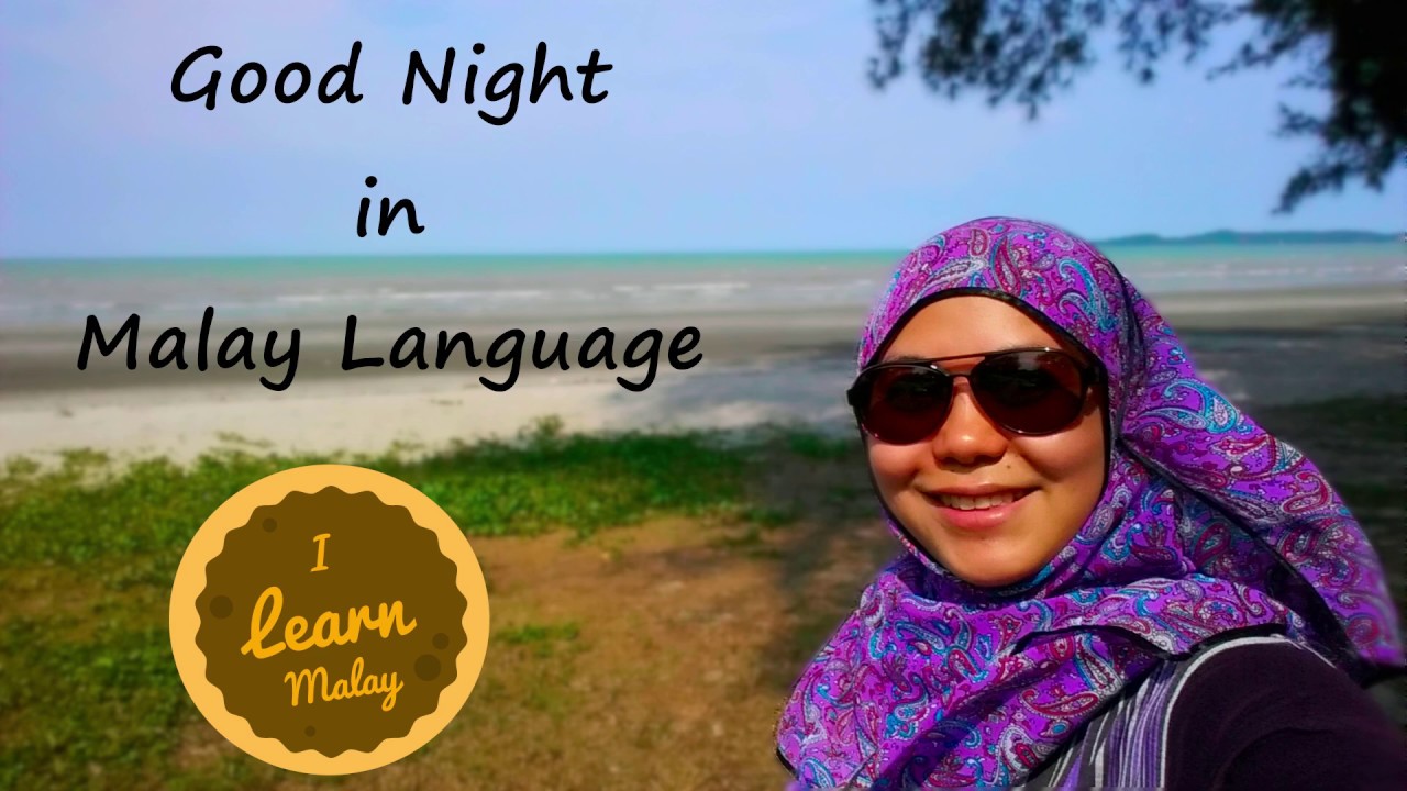 Unit 4 - Good Night In Malay Language