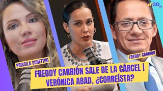 Freddy Carrión sale de la cárcel | Verónica Abad, ¿correísta?