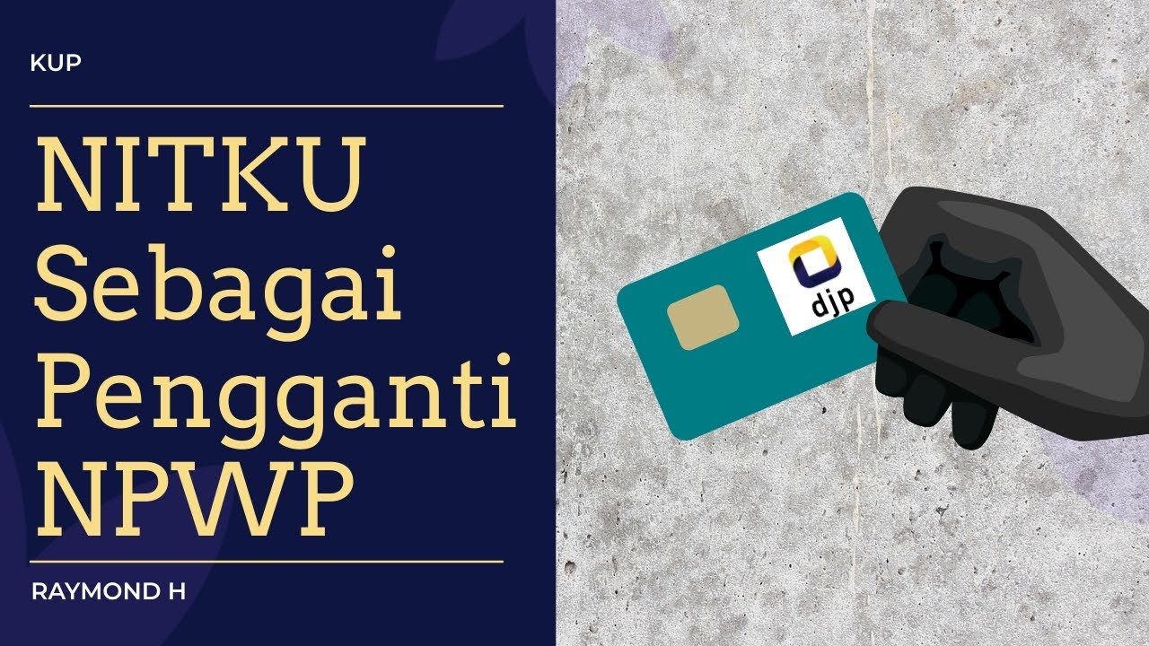 [KUP] NITKU sebagai pengganti NPWP CABANG - YouTube