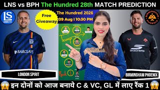 LNS vs BPH Today Match Prediction | LNS vs BPH Dream11 Prediction | The Hundred 2026 Match 28 screenshot 1