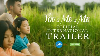 YOU & ME & ME | Official International Trailer