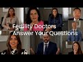 Fertility doctors answer your burning questions