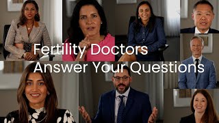 Fertility Doctors Answer Your Burning Questions