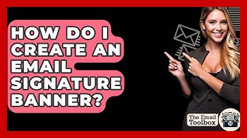 How Do I Create An Email Signature Banner? - TheEmailToolbox.com