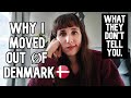 Why i moved out of denmark  3 things they dont tell you