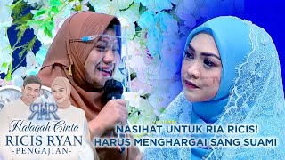 NASIHAT UNTUK RIA RICIS! HARUS MENGHARGAI SANG SUAMI | HALAQAH CINTA RICIS RYAN PENGAJIAN