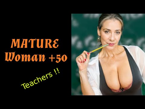 Older Mature and Attractive Women. Teachers