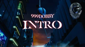 999dobby - Intro (Official Video)