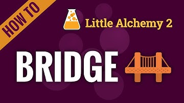 How to make BRIDGE in Little Alchemy 2