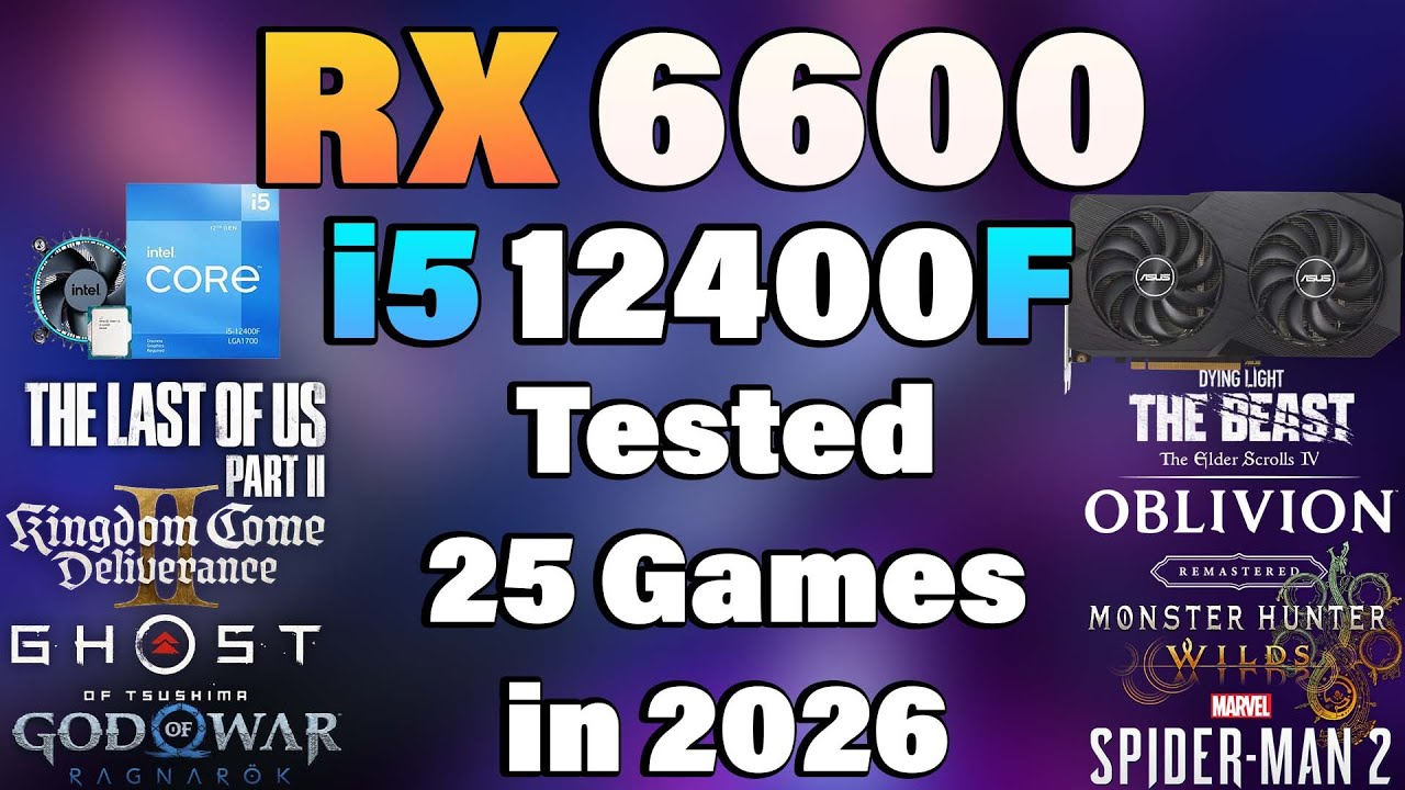 RX 6600 + i5 12400F | Tested 25 Games in 2026 | RX 6600 Gaming