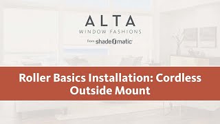 Roller Basics Installation: Cordless - Outside Mount