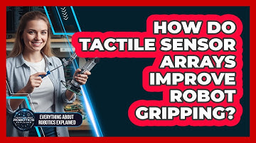 How Do Tactile Sensor Arrays Improve Robot Gripping?