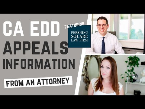 CA EDD Unemployment Appeal Info From an Attorney - How to Prepare for an Appeal, Timeline, More