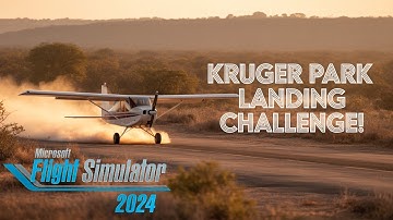 MSFS 2024 | Kruger Park Precision Landing Challenge in X Cub (Over 1 Million Points!)