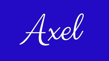 Learn how to Sign the Name Axel Stylishly in Cursive Writing
