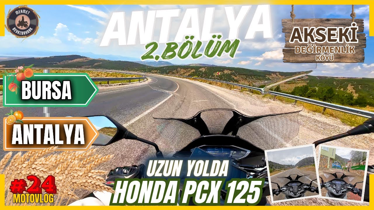 2.Bölüm- Honda PCX125 ile Bursa'dan Antalya Akseki'ye Yolculuk | #motovlog