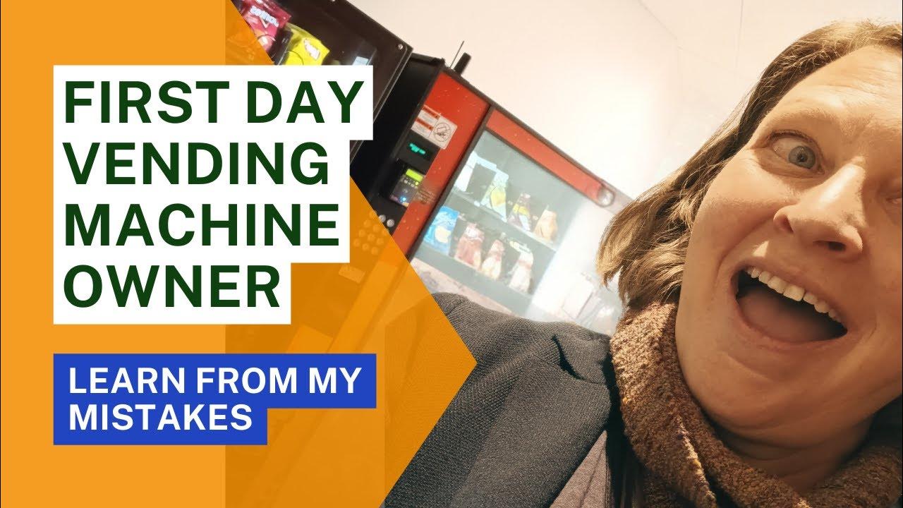 What I Learned on my First Day of Owning Vending Machines YouTube