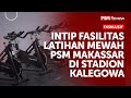 Wow psm makassar punya fasilitas latihan mewah di stadion kalegowa 