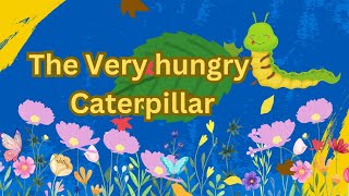 The Very Hungry Caterpillar! Discover The AMAZING Life Cycle of The Very Hungry Caterpillar