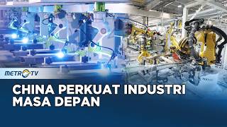 Inovasi Teknologi China Dorong Era Baru Pertumbuhan Ekonomi