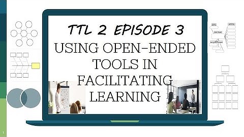 Using Open-Ended Tools in Facilitating Language Learning: TTL2 Episode 3 Part 1