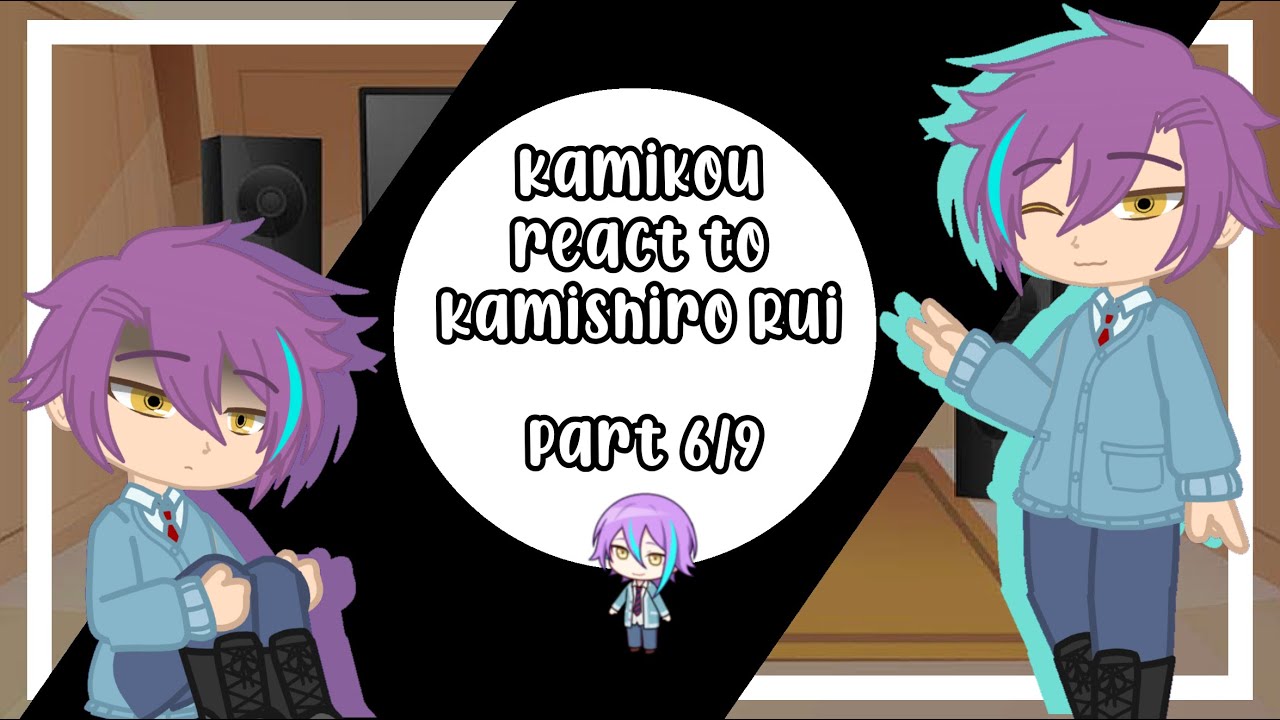 Kamikou reacts to Kamishiro Rui | Part 6/9 | GCRV | Project Sekai |