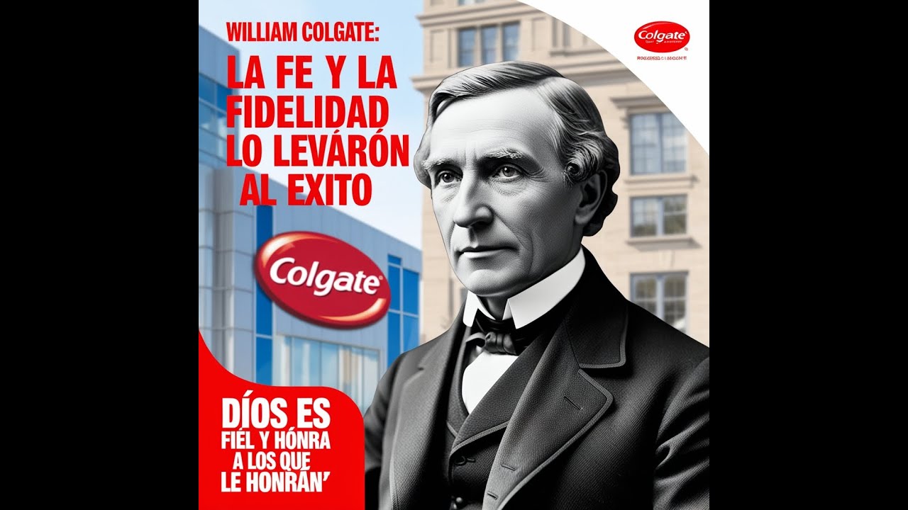 Billy Colgate WILLIAM COLGATE.El ,EL Diezmo y su fidelidad a Dios lo llevaron a crear ...