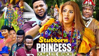 STUBBORN PRINCESS SEASON 1-13 (FULL MOVIE) - UGEZU J UGEZU 2023 LATEST NIGERIAN NOLLYWOOD MOVIE