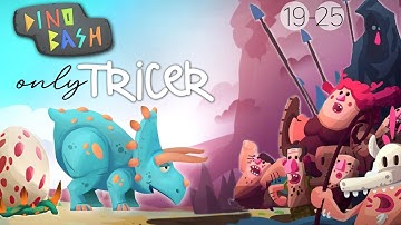 Dino bash only Tricer vs caveman (19-25 levels)