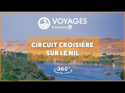 Voyages E.Leclerc - [Vidéo 360 °] Circuit Croisière sur le Nil