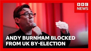 Andy Burnhams Bid To Return As Uk Mp Blocked  Bbc News