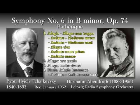 Tchaikovsky: Symphony No. 6 `Pathétique`, Abendroth & LeipzigRSO (1952) チャイコフスキー 交響曲第6番 アーベントロート