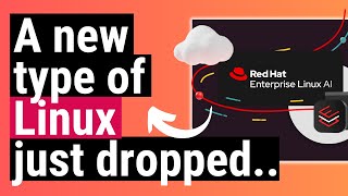Red Hat is Creating a NEW type of Linux.. But why?!