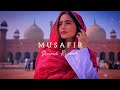Musafir - Slowed Reverb | Atif Aslam & Palak Muchhal | Slofi Mp3 Song