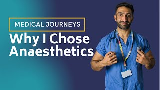 Why I Became An Anaesthetist Medical Journey Series, Ep. 5