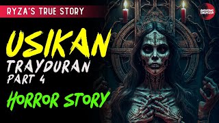 USIKAN 4: RYZA'S STORY | TAGALOG HORROR STORIES | TRAYDURAN PART 4