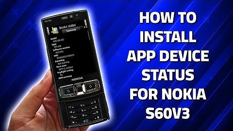 How to install app show all status device for Nokia Symbian S60V3