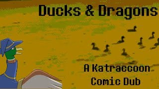 Ducks & Dragons - A Katraccoon Comic Dub