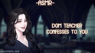 [ASMR] [ROLEPLAY] dom teacher confesses to you (binaural/F4A)